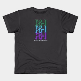 'Round Here Podcast Design 2 Kids T-Shirt